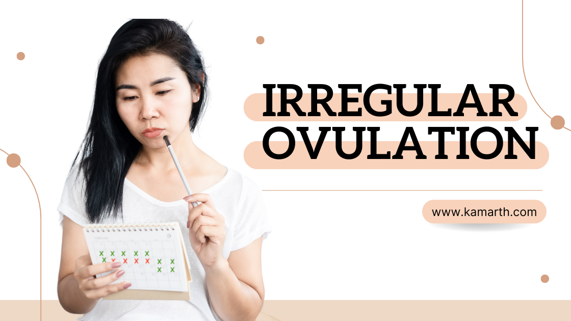 Irregular Ovulation