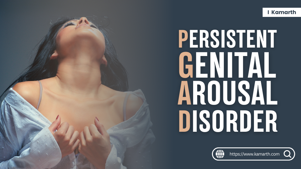 Persistent Genital Arousal Disorder