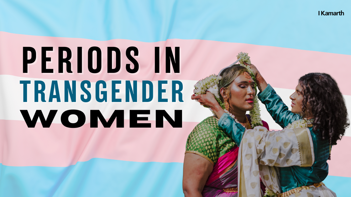 Do trans women have periods