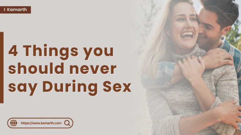 Things you should never say During Sex